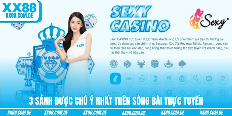 3 sảnh được chú ý nhất trên sòng bài trực tuyến