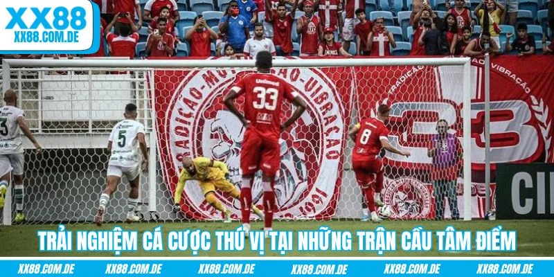 Trải nghiệm cá cược thú vị tại những trận cầu tâm điểm